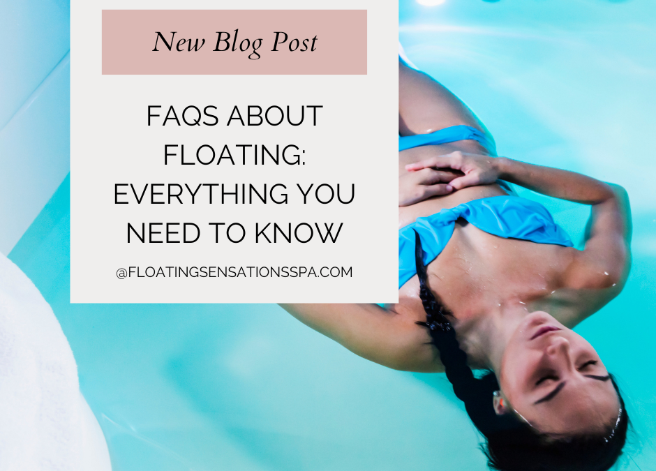 FAQs About Floating: Everything You Need to Know